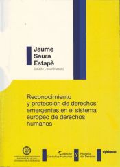 Portada de Reconocimiento y protección de derechos emergentes en el sistema europeo de derechos humanos