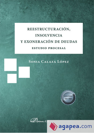 Reestructuración, insolvencia y exoneración de deudas. Estudio procesal