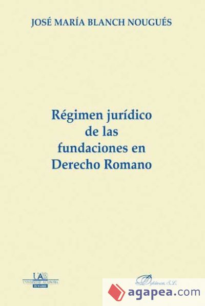 Régimen jurídico de las Fundaciones en Derecho Romano