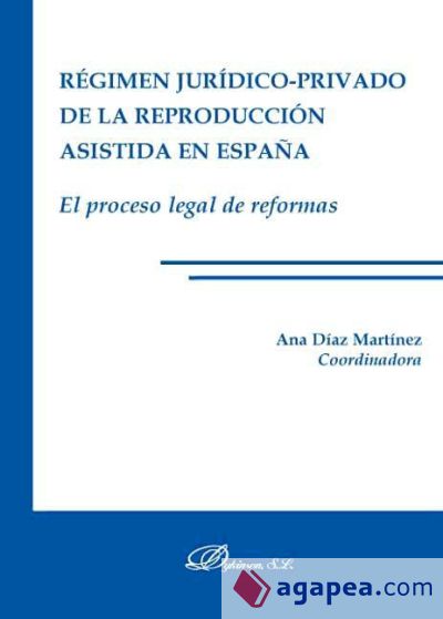 Régimen jurídico-privado de la reproducción asistida en España