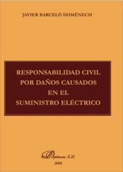 Portada de Responsabilidad Civil por daños causados en el suministro eléctrico