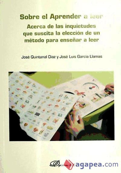 Sobre el Aprender a leer. Acerca de las inquietudes que suscita la elección de un método para enseñar a leer Sobre el Aprender a leer. Acerca de las inquietudes que suscita la elección de un método para enseñar a leer