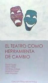 Portada de Teatro Como Herramienta Cambio