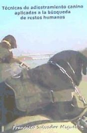 Portada de T&eacute;cnicas de adiestramiento canino aplicadas a la b&uacute;squeda de restos humanos