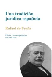 Portada de Una tradición jurídica española: La autoridad paterna como el poder conjunto y solidario del padre y de la madre