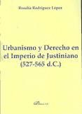 Portada de Urbanismo y Derecho en el Imperio de Justiniano. 527-565 d.C. (Ebook)