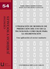 Portada de Utilización de modelos de predicción del uso de la tecnología como base para la segmentación