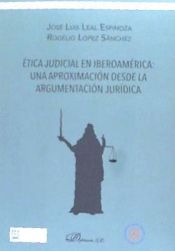 Portada de Ética judicial en Iberoamérica: una aproximación desde la argumentación jurídica