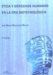 Portada de Ética y derechos humanos en la era biotecnológica