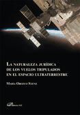 Portada de La naturaleza jurídica de los vuelos tripulados en el espacio ultraterrestre (Ebook)