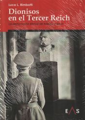 Portada de DIONISOS EN EL TERCER REICH: LA DEMOCRACIA &Eacute;TNICA DE ATENAS A BERL&Iacute;N