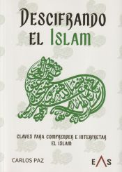Portada de Descifrando el Islam: Claves para comprender e interpretar el Islam