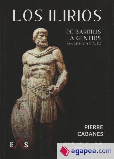 LOS ILIRIOS: DE BARDILIS A GENTIOS (siglos IV a II a. C.)