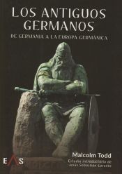 Portada de Los antiguos germanos: De Germania a la Europa germánica