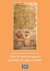 Portada de Libro de ejercicios para la gram&aacute;tica de egipcio cl&aacute;sico
