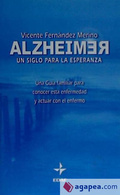 Alzheimer. Un siglo para la esperanza