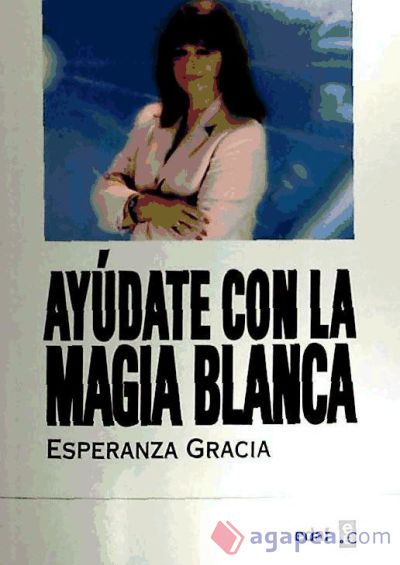 Ayúdate con la magia blanca