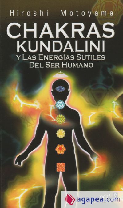 Chakras Kundalini y Las energías sutiles del ser humano
