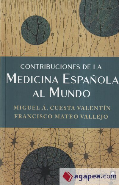 Contribuciones de la medicina española al mundo Contribuciones de la medicina española al mundo