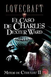 Portada de El caso de Charles Dexter Ward. Mitos de Cthulhu II