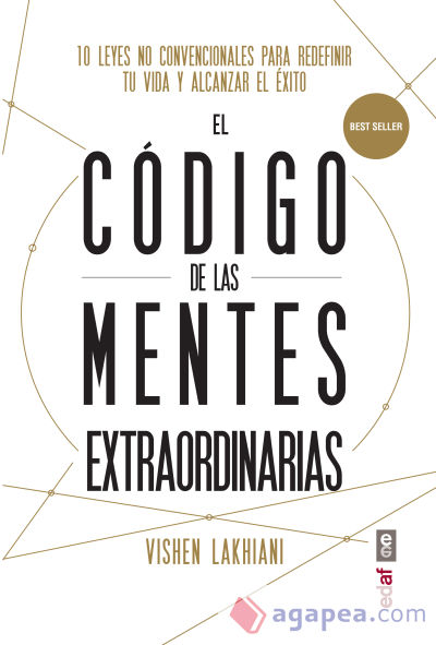 El código de las mentes extraordinarias: 10 leyes no convencionales para redefi nir tu vida y alcanzar el éxito