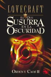 Portada de El que susurra en la oscuridad. Orden y caos II