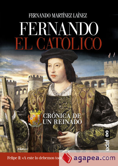 Fernando El Católico: Crónica de un reinado