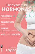 Portada de Hackea tus hormonas