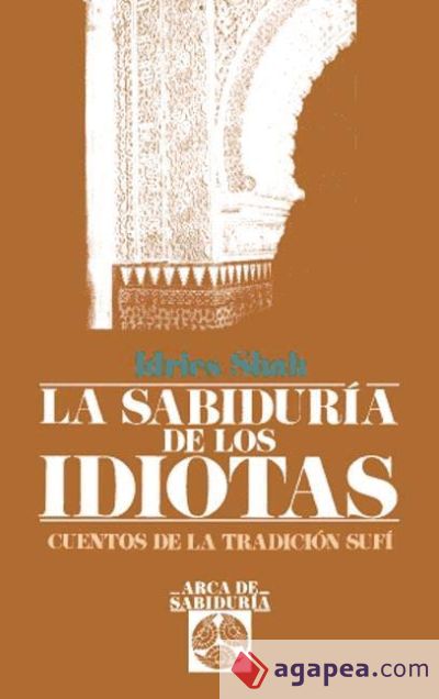 LA SABIDURÍA DE LOS IDIOTAS