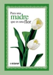 Portada de Para una madre que es una flor