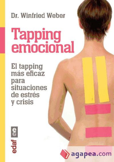 Tapping emocional: El tapping más eficaz para situaciones de estrés y crisis