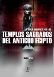 Portada de Un viaje iniciático por los templos sagrados de antiguo Egipto