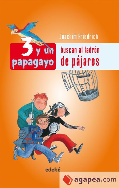 BUSCAN AL LADRÓN DE PÁJAROS BUSCAN AL LADRÓN DE PÁJAROS