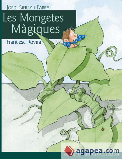 Clásic segle XXI: Les mongetes màgiques, por Jordi Sierra i Fabra