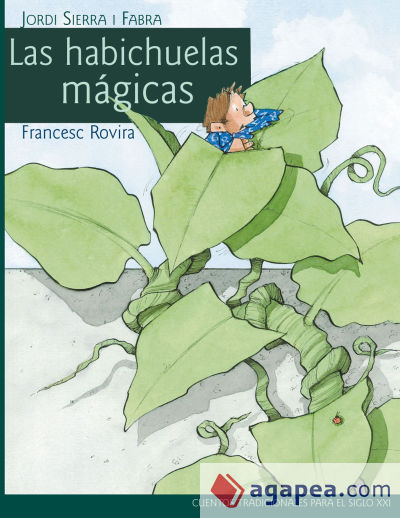 Clásicos siglo XXI: Las habichuelas mágicas, adaptado por Jordi Sierra i Fabra