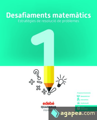 DESAFIAMENTS MATEMÀTICS. ESTRATÈGIES DE RESOLUCIÓ DE PROBLEMES 1