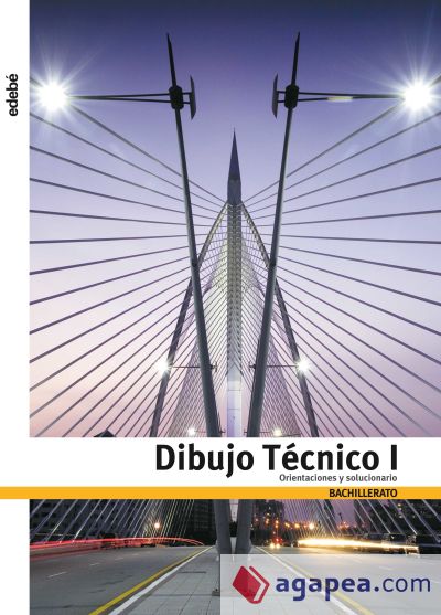 DIBUJO TÉCNICO I. ORIENTACIONES Y SOLUCIONARIO