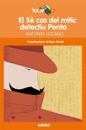 Portada de EL 5È CAS DEL MÍTIC DETECTIU PENTA, DE ANTONIO LOZANO