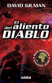 Portada de EL ALIENTO DEL DIABLO (MAX GORDON: DANGER ZONE)