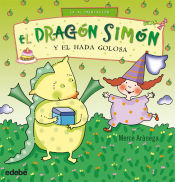 Portada de EL DRAGÓN SIMÓN Y EL HADA GOLOSA