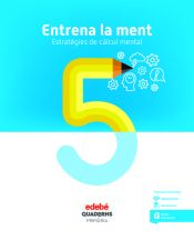 Portada de ENTRENA LA MENT. ESTRATÈGIES DE CÀLCUL MENTAL 5