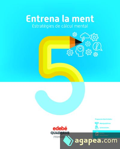 ENTRENA LA MENT. ESTRATÈGIES DE CÀLCUL MENTAL 5