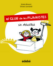 Portada de El Club de les Pijamistes 1. NO MOLESTEU