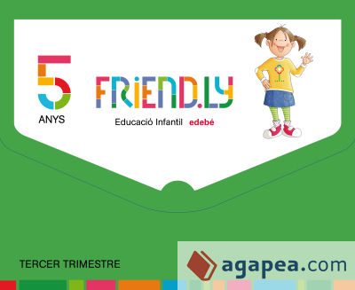 FRIENDLY, 5 anys. Tercer Trimestre