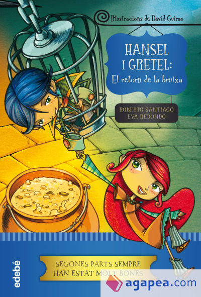 HANSEL I GRETEL EL RETORN DE LA BRUIXA