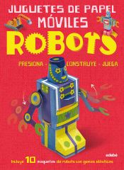 Portada de JUGUETES DE PAPEL MÓVILES: ROBOTS