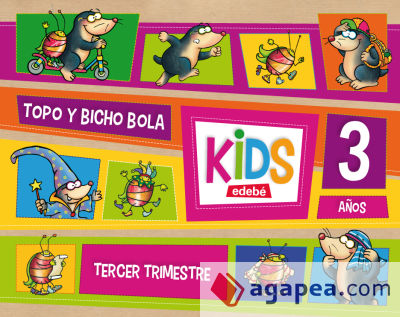 Kids: Topo y Bicho Bola, 3 años (3 trimestre)