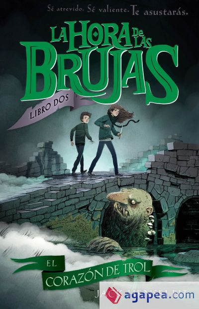 LA HORA DE LAS BRUJAS: EL CORAZÓN DEL TROLL