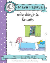Portada de MAYA PAPAYA 5: Maya Papaya mira debajo de la cama