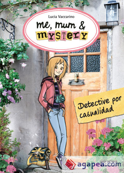 Me, mum & mistery 01. Detective por casualidad